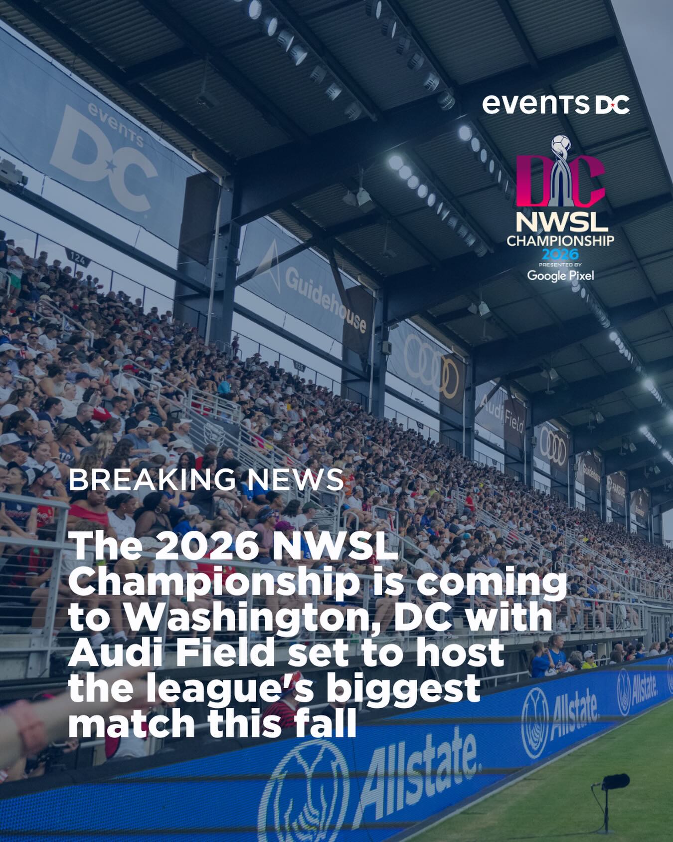 District of CHAMPIONS! 

The biggest game of the @nwsl season is coming to Washington, DC! The 2026 NWSL Championship presented by Google Pixel will be hosted at the Sports Capital’s very own @audifield ⚽️️

The game will be played Saturday, November 21, 