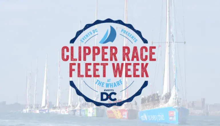 Events DC Presents Clipper Race Fleet Week at The Wharf